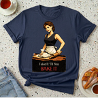 Fake It 'Til You Bake It T-Shirt