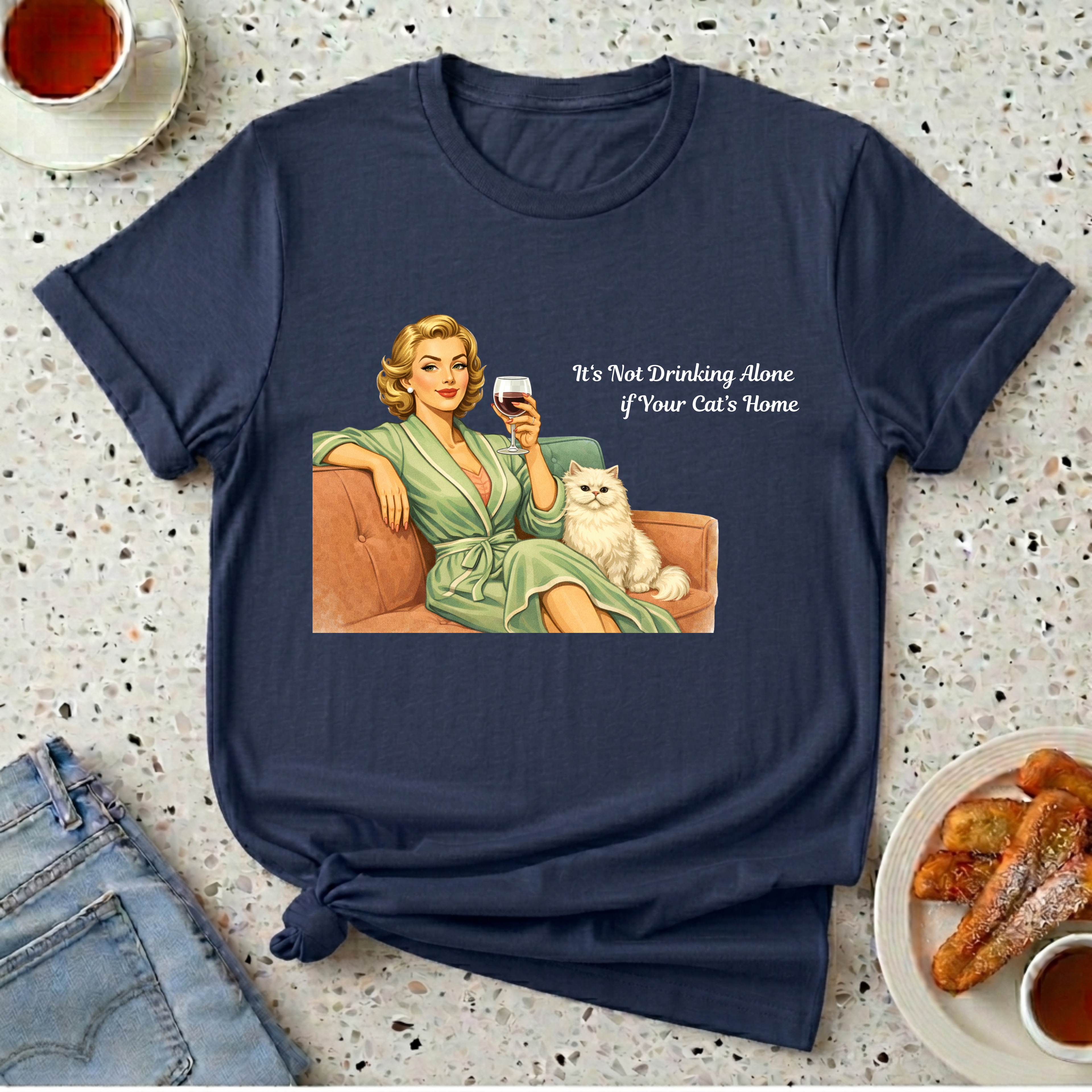It's Not Drinking Alone if Your Cat's Home T-Shirt