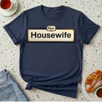 Real Housewife T-Shirt