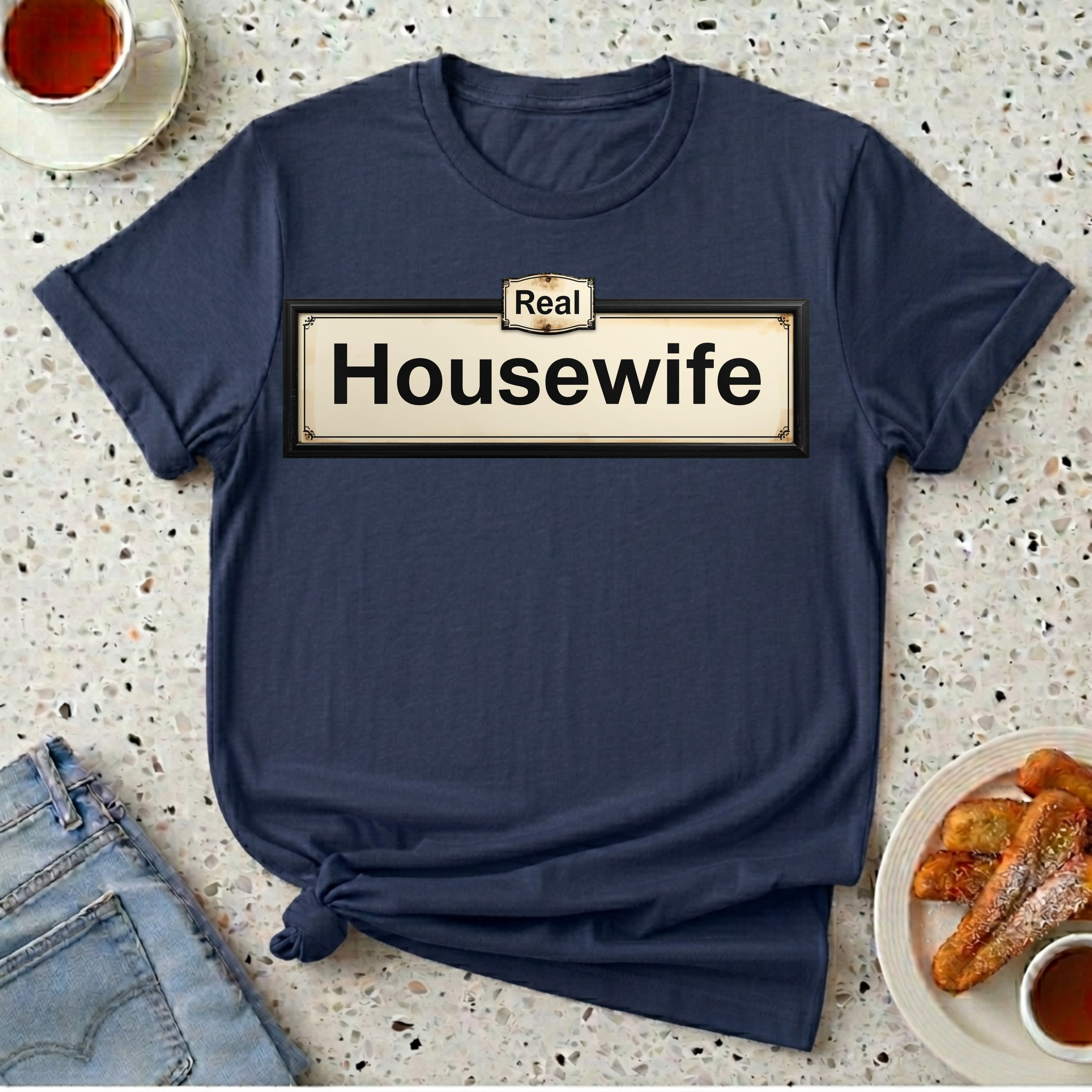 Real Housewife T-Shirt