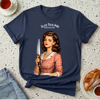 Slice, Dice, and Everything Nice T-Shirt