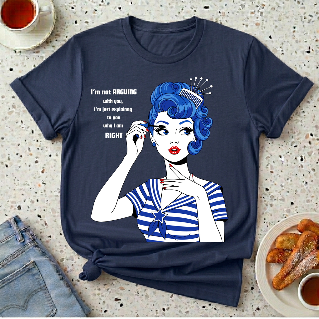 I'm Not Arguing With You T-Shirt
