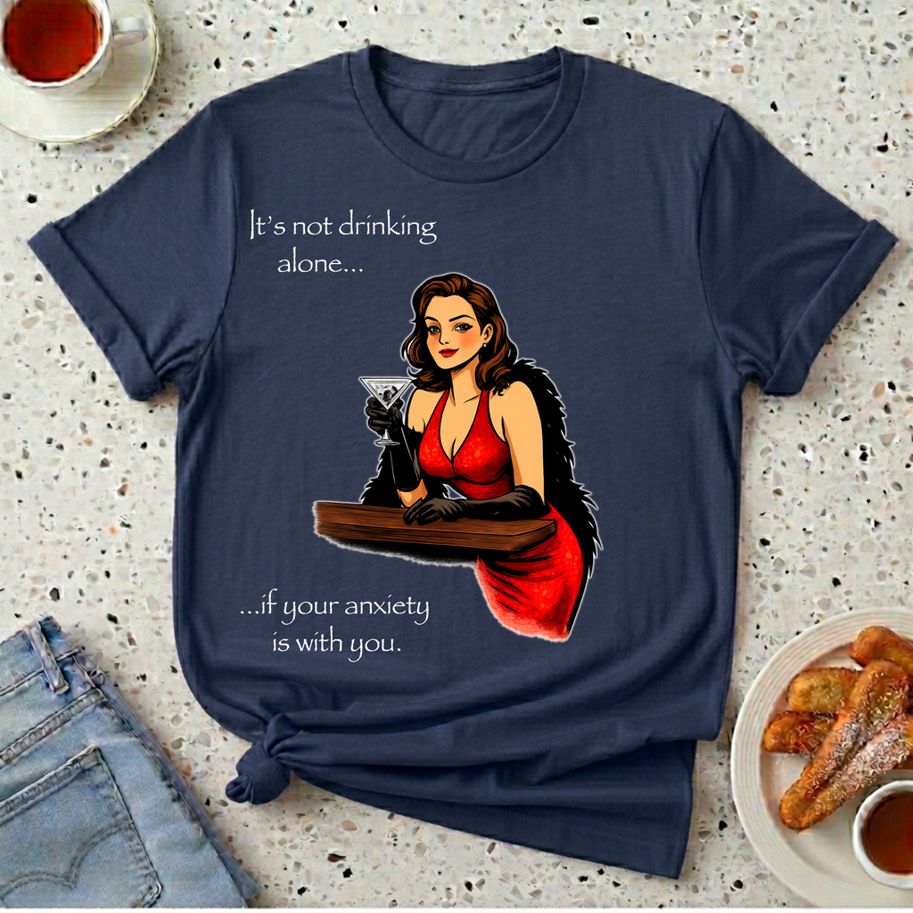 It's Not Drinking Alone T-Shirt