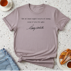 Get At Least Eight Hours of Sleep T-Shirt