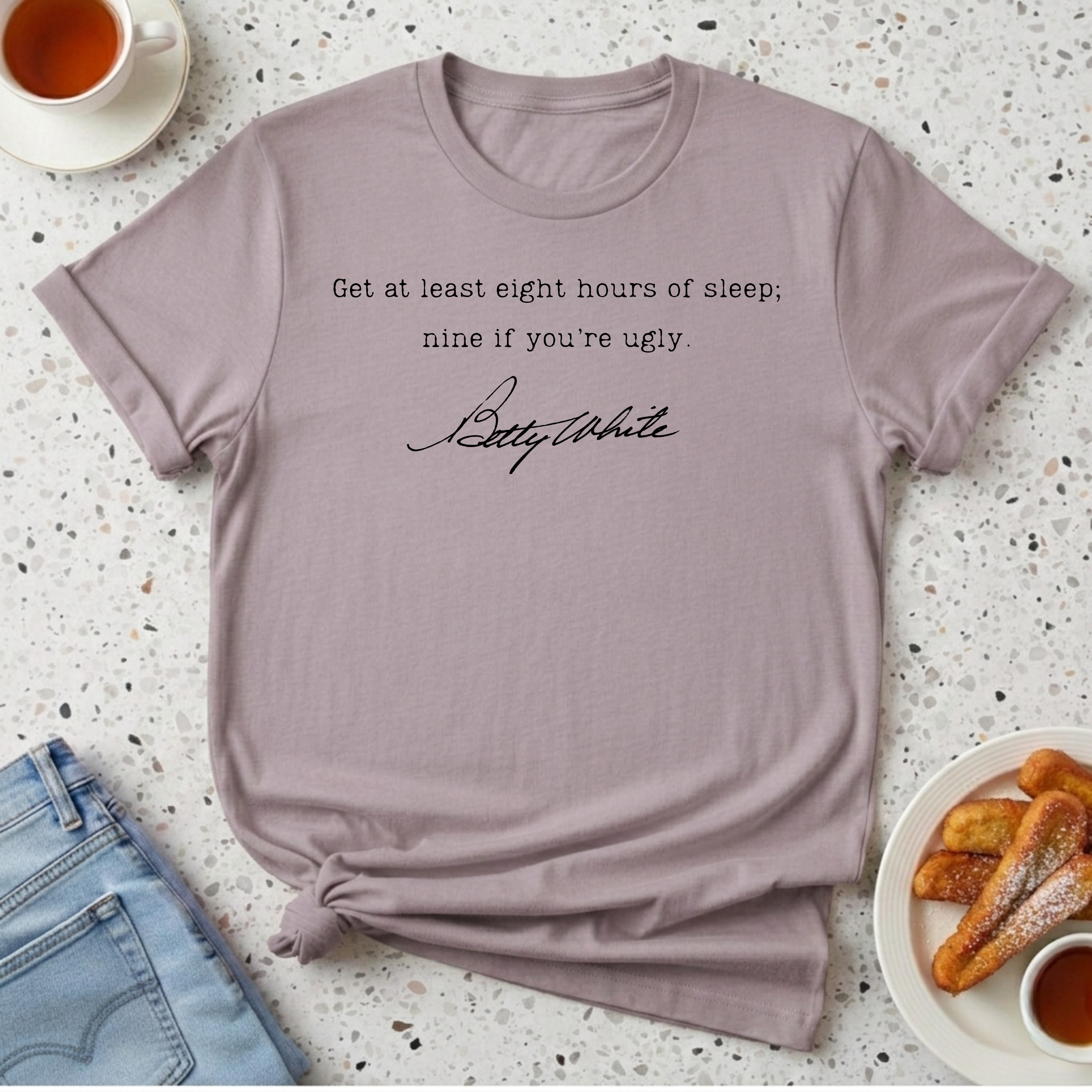 Get At Least Eight Hours of Sleep T-Shirt