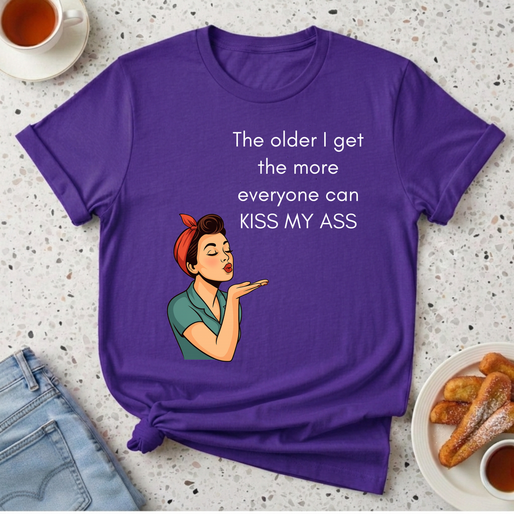 The Older I Get T-Shirt