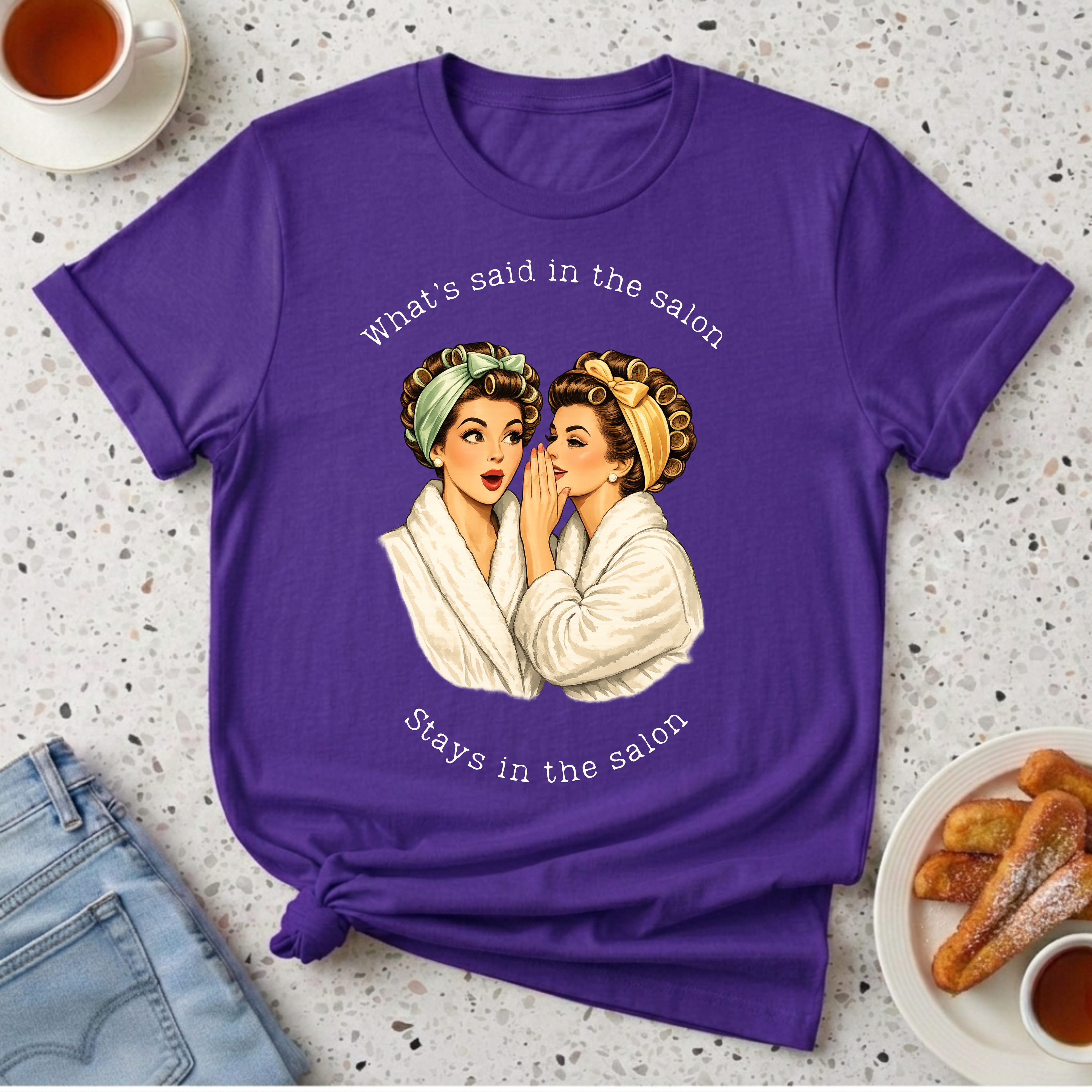 What's said at the salon T-Shirt