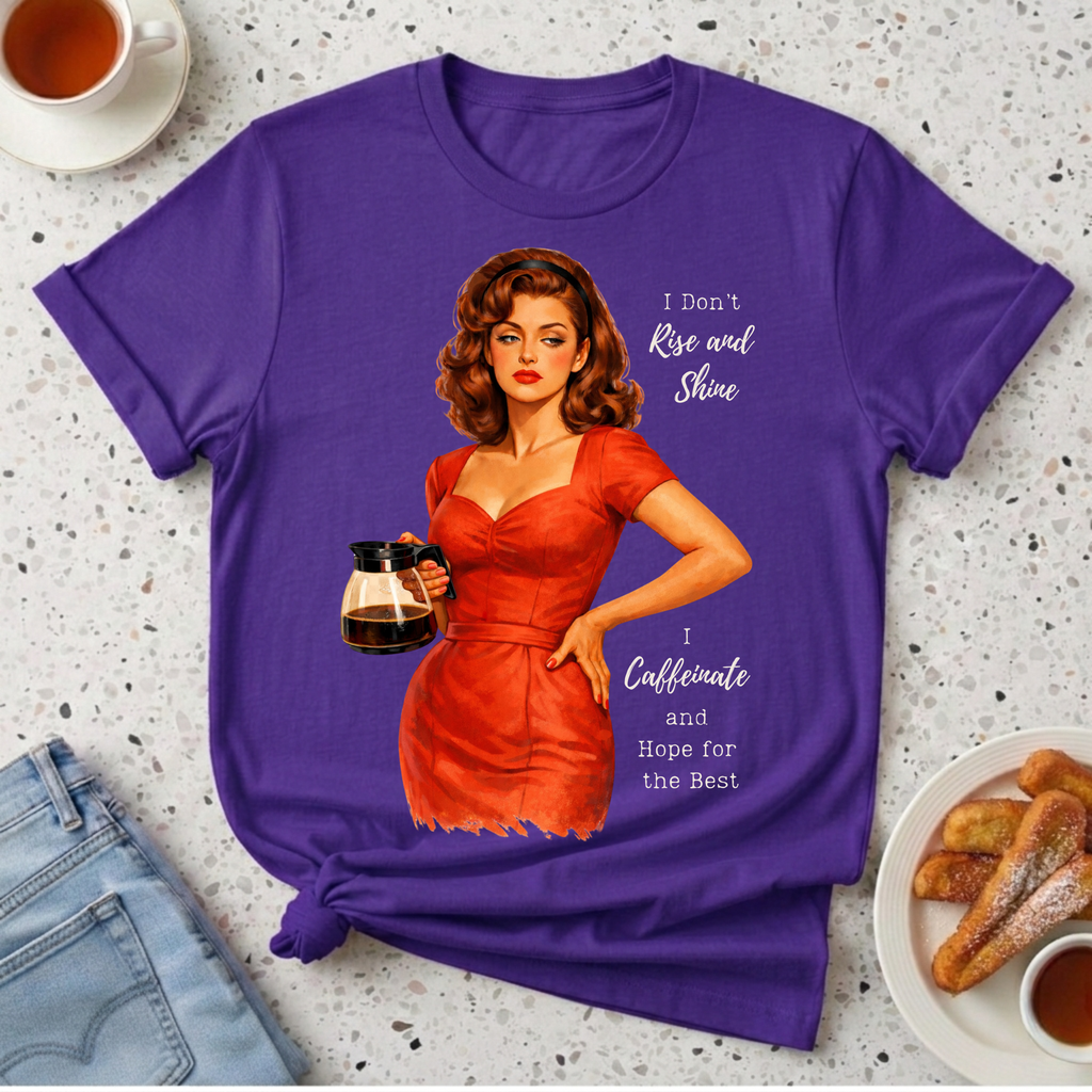 I Don't Rise and Shine T-Shirt