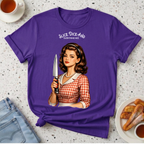 Slice, Dice, and Everything Nice T-Shirt