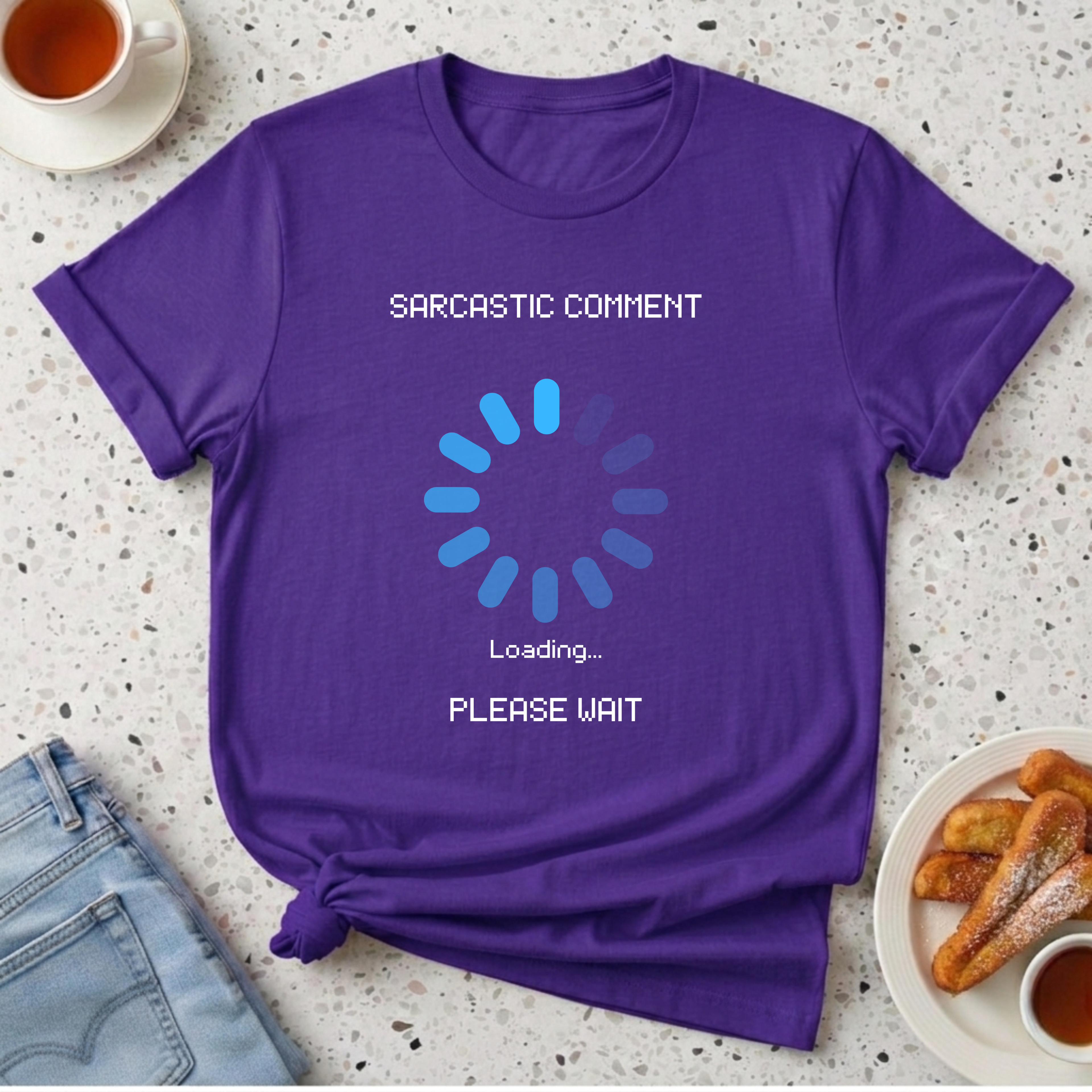 Sarcastic Comment T-Shirt