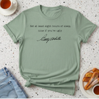 Get At Least Eight Hours of Sleep T-Shirt