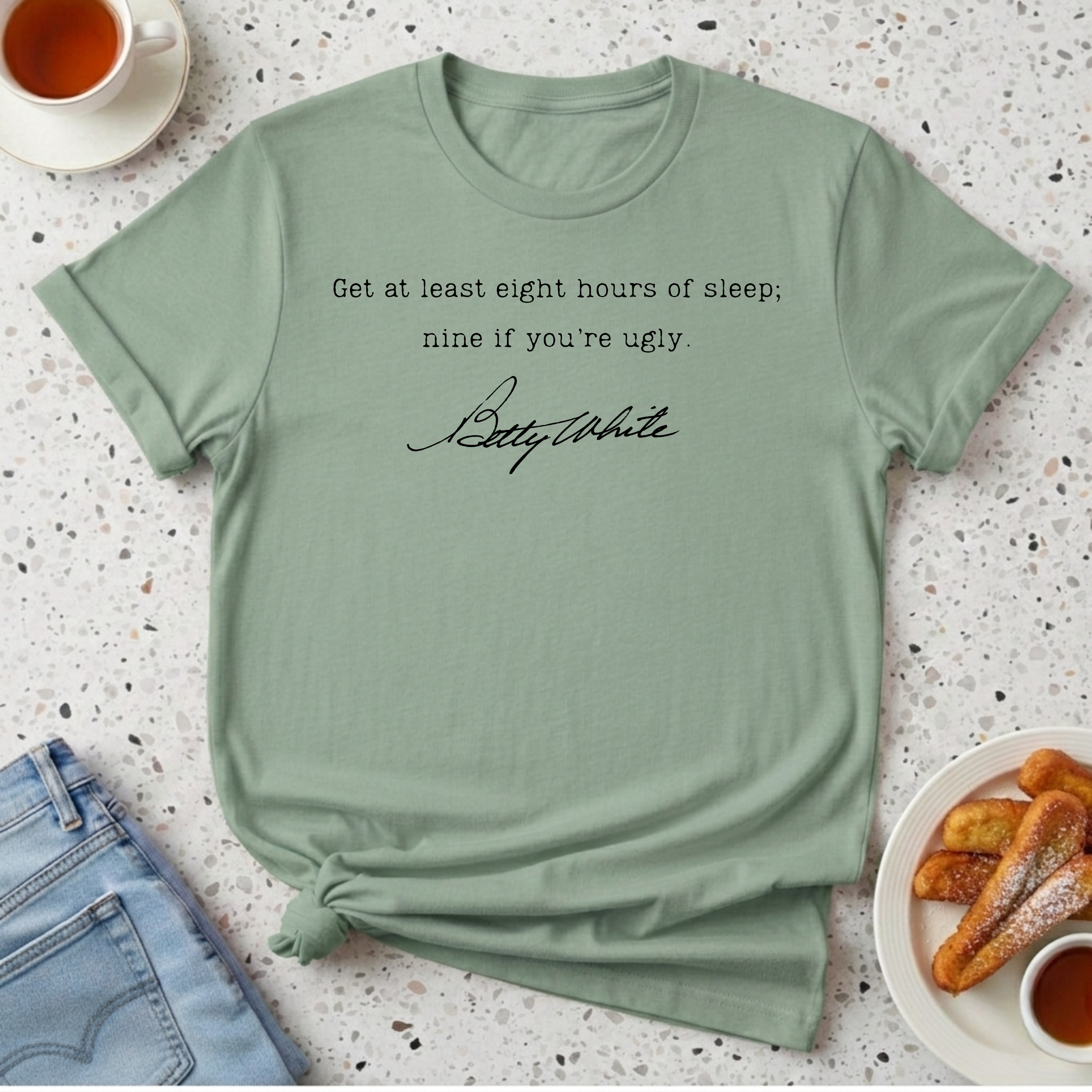 Get At Least Eight Hours of Sleep T-Shirt