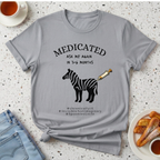 Medicated Ask Me Again T-Shirt