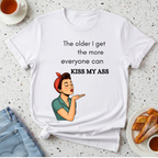 The Older I Get T-Shirt