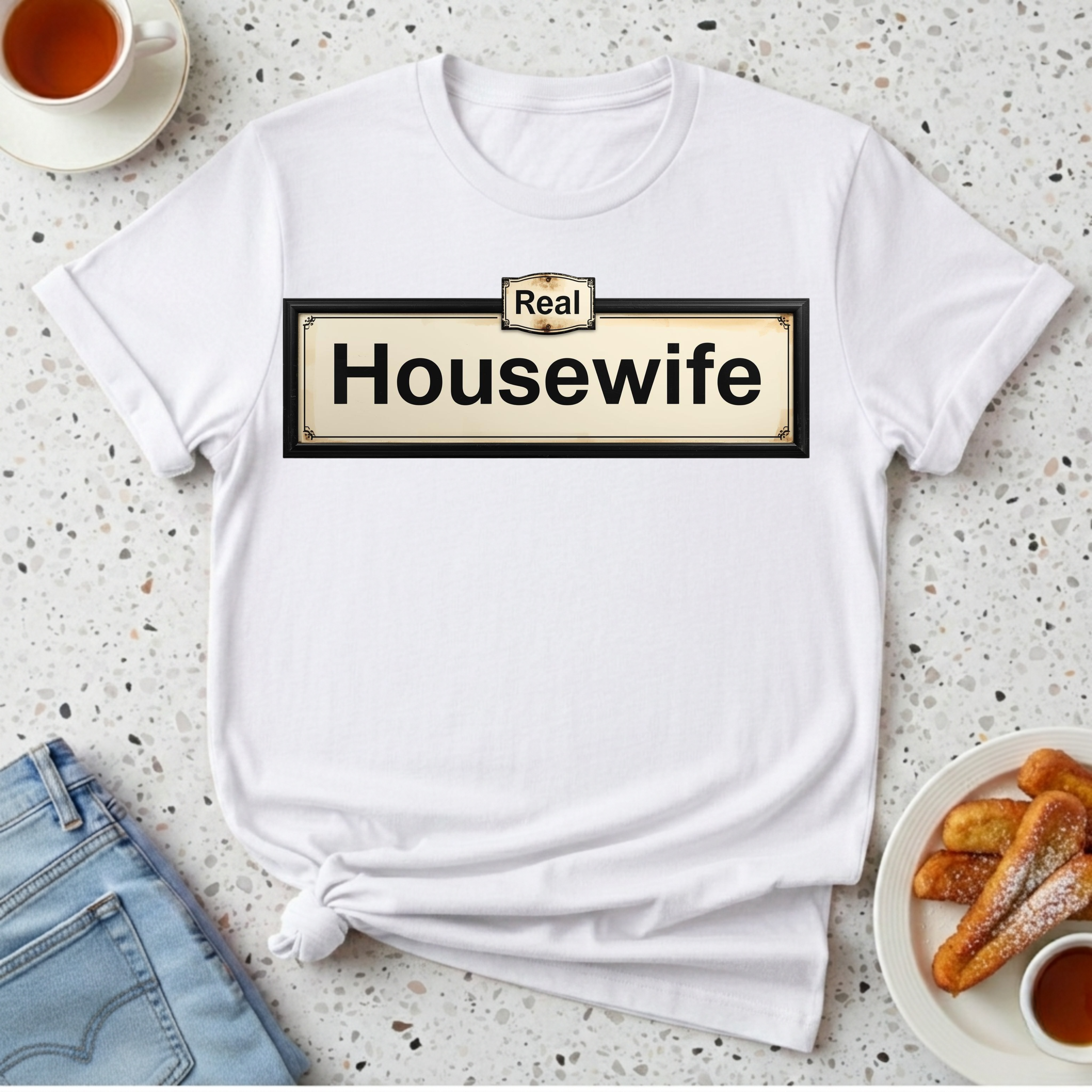 Real Housewife T-Shirt