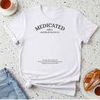 Medicated Still A Medical Mystery T-Shirt