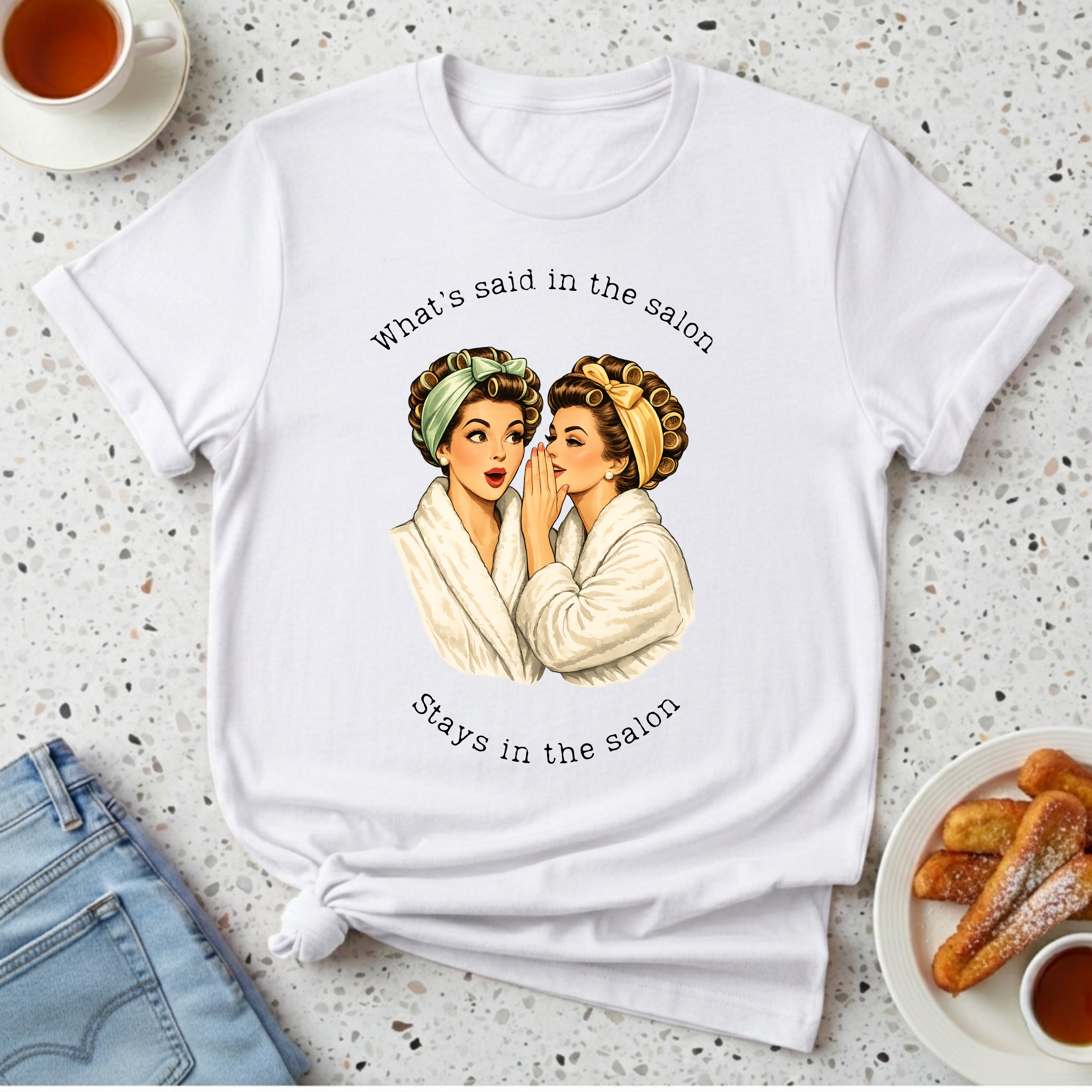 What's said at the salon T-Shirt
