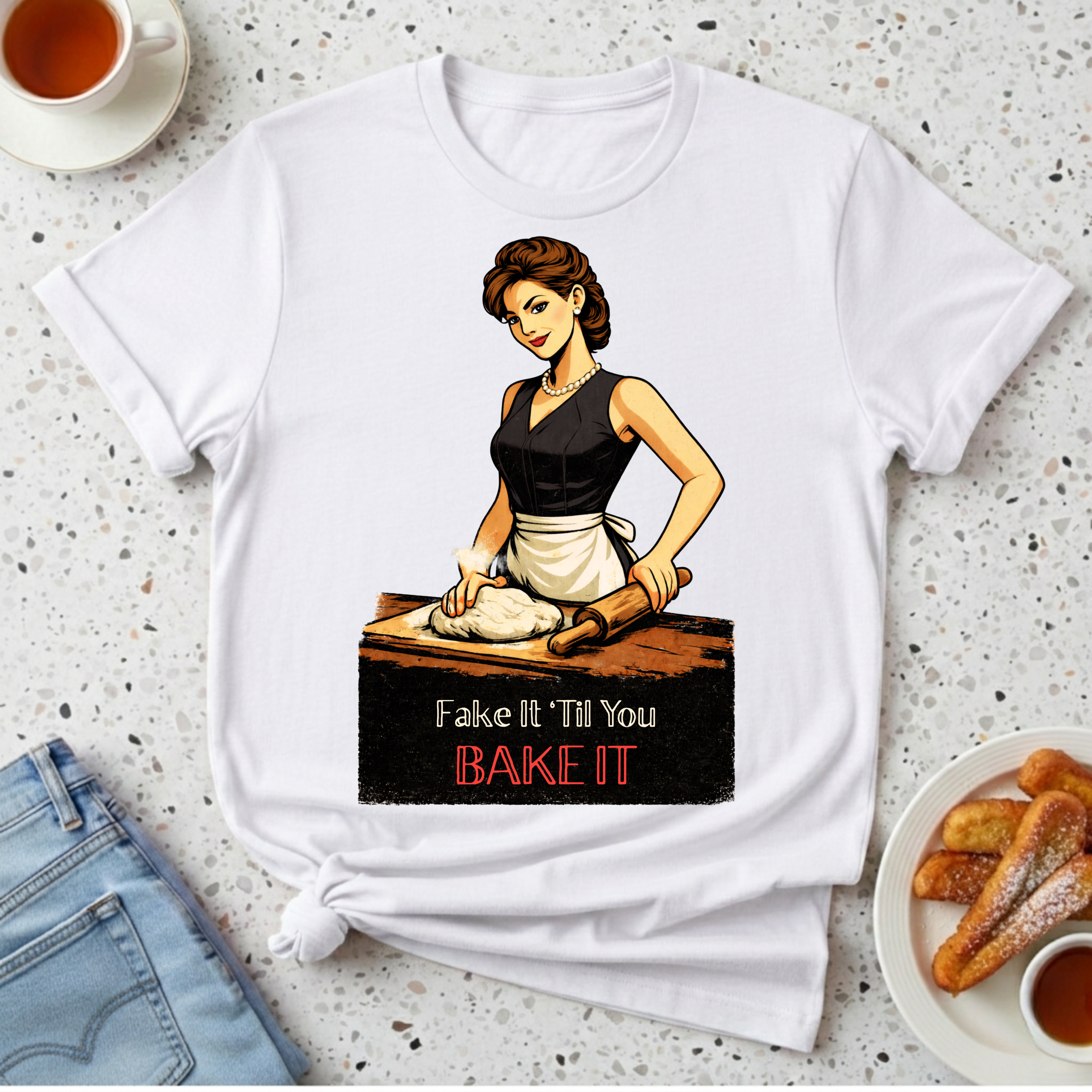 Fake It 'Til You Bake It T-Shirt